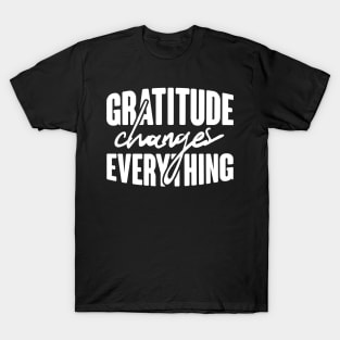 'Gratitude Changes Everything' Military Public Service Shirt T-Shirt